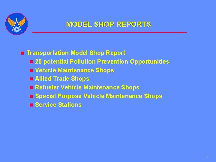 MODEL SHOP REPORTS n Transportation Model Shop Report n 20 potential Pollution Prevention Opportunities