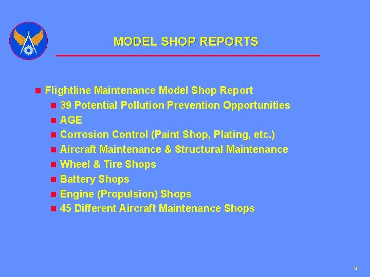 MODEL SHOP REPORTS n Flightline Maintenance Model Shop Report n 39 Potential Pollution Prevention