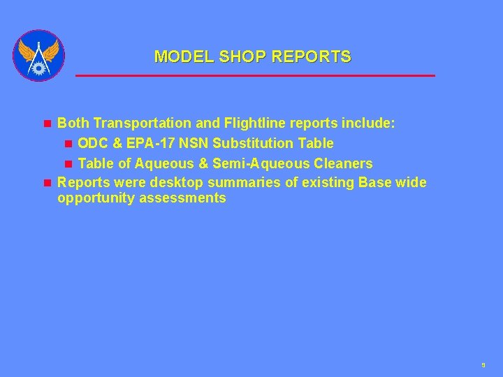 MODEL SHOP REPORTS n Both Transportation and Flightline reports include: n ODC & EPA-17