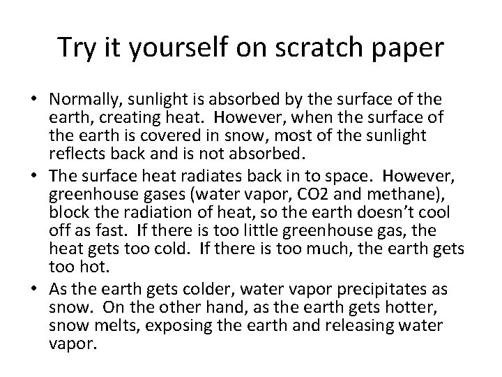 Try it yourself on scratch paper • Normally, sunlight is absorbed by the surface