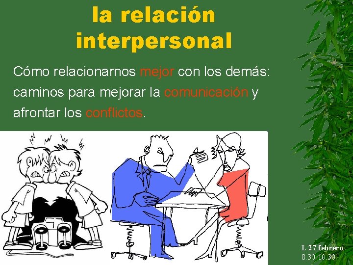 la relación interpersonal Cómo relacionarnos mejor con los demás: caminos para mejorar la comunicación