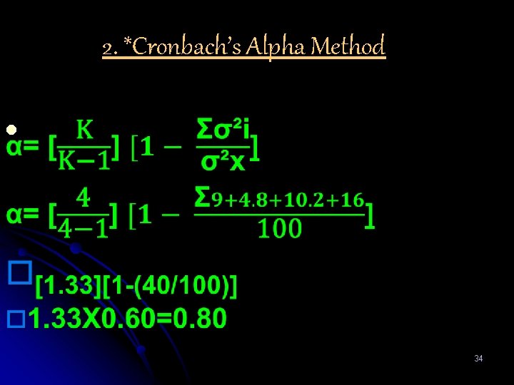2. *Cronbach’s Alpha Method l 34 