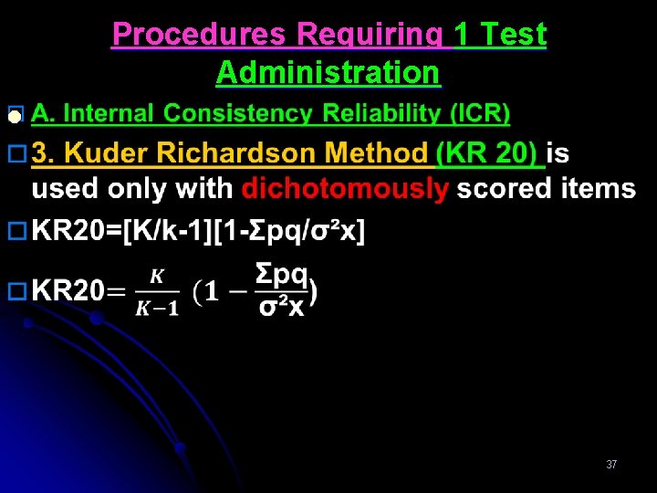 Procedures Requiring 1 Test Administration l 37 
