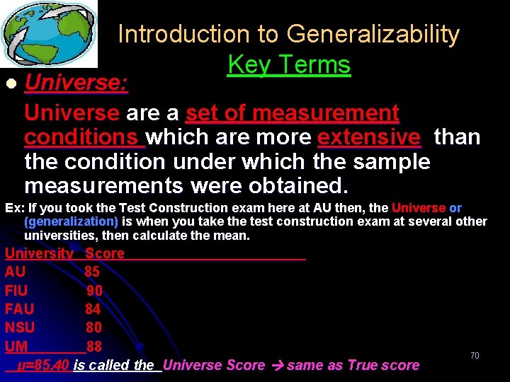 l Introduction to Generalizability Key Terms Universe: Universe are a set of measurement conditions
