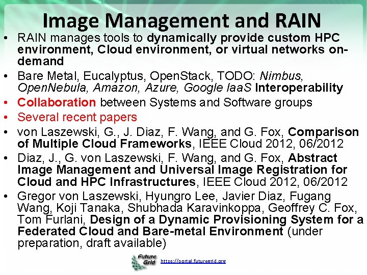 Image Management and RAIN • RAIN manages tools to dynamically provide custom HPC environment,