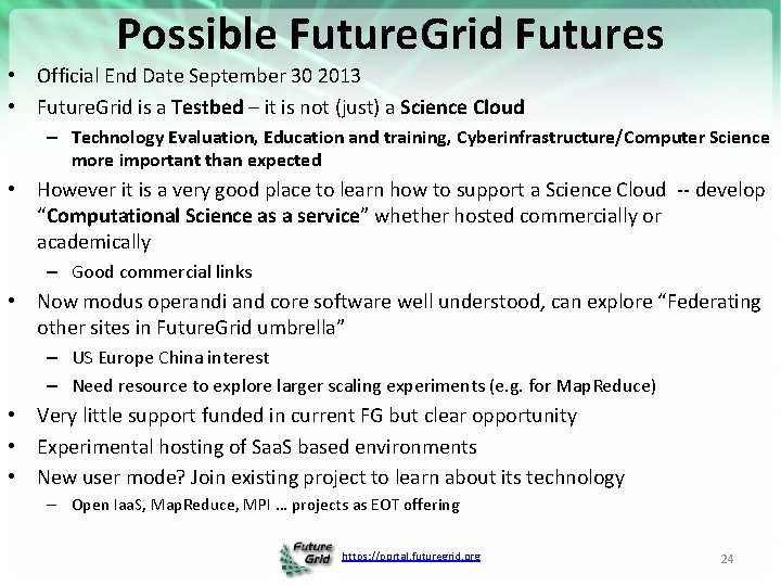 Possible Future. Grid Futures • Official End Date September 30 2013 • Future. Grid