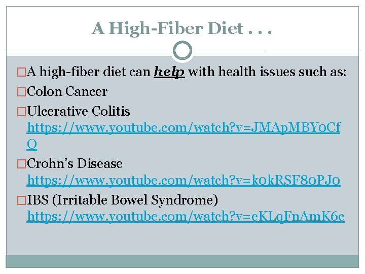 A High-Fiber Diet. . . �A high-fiber diet can help with health issues such