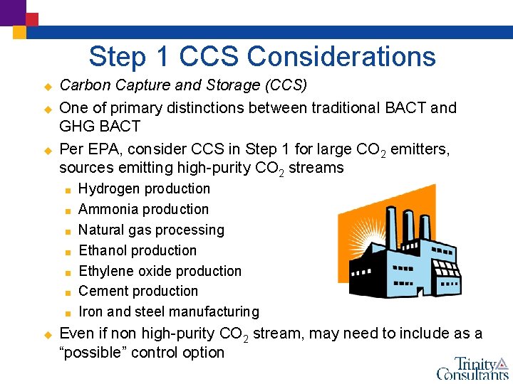 Step 1 CCS Considerations u u u Carbon Capture and Storage (CCS) One of