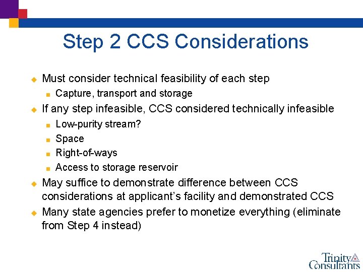 Step 2 CCS Considerations u Must consider technical feasibility of each step < u
