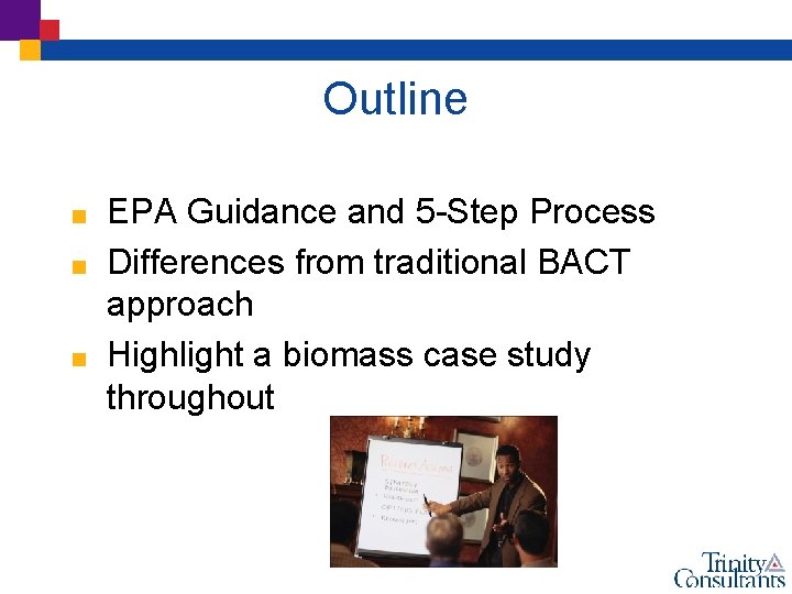 Outline < < < EPA Guidance and 5 -Step Process Differences from traditional BACT