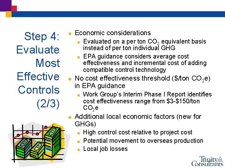 Step 4: Evaluate Most Effective Controls (2/3) u Economic considerations < < u No
