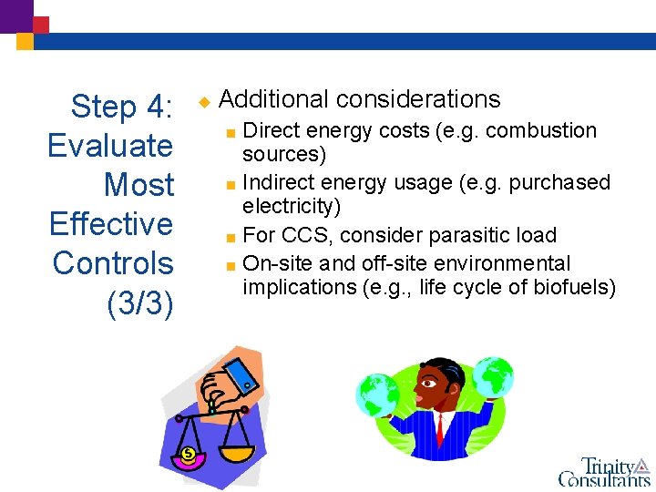 Step 4: Evaluate Most Effective Controls (3/3) u Additional considerations Direct energy costs (e.