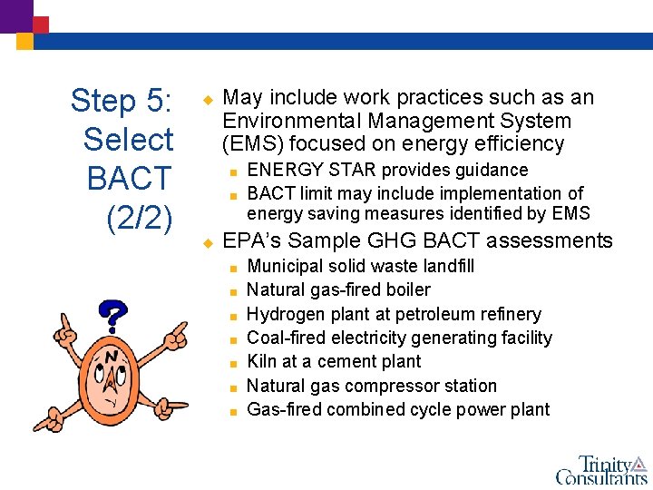 Step 5: Select BACT (2/2) u May include work practices such as an Environmental