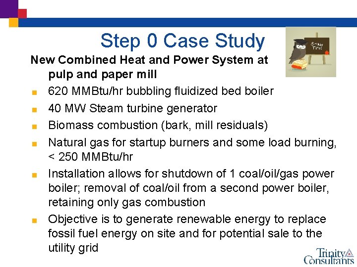 Step 0 Case Study New Combined Heat and Power System at existing pulp and