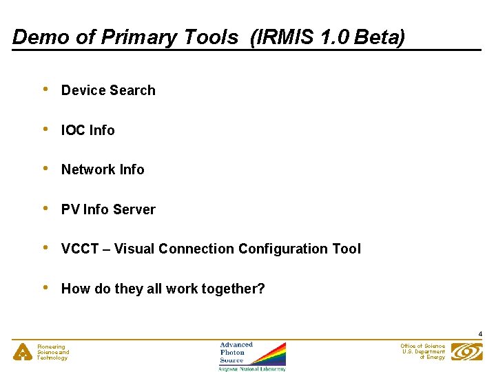 Demo of Primary Tools (IRMIS 1. 0 Beta) • Device Search • IOC Info