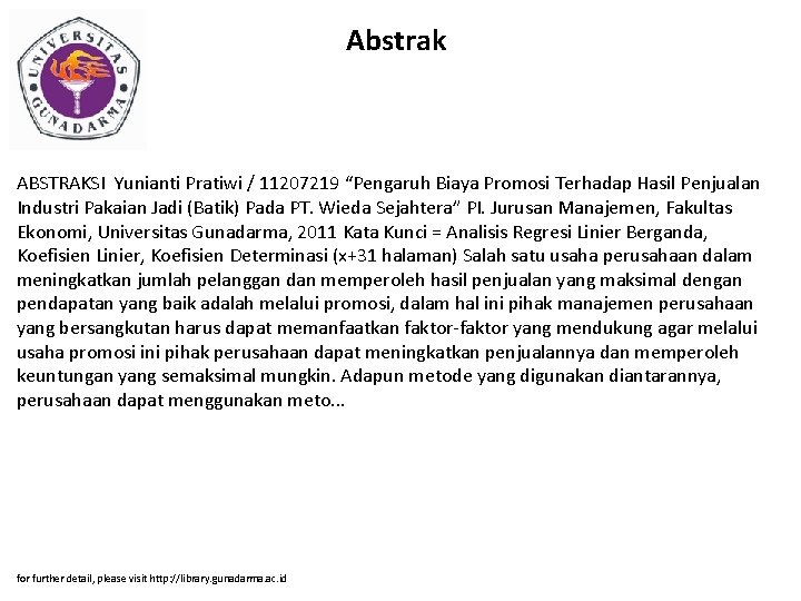 Abstrak ABSTRAKSI Yunianti Pratiwi / 11207219 “Pengaruh Biaya Promosi Terhadap Hasil Penjualan Industri Pakaian