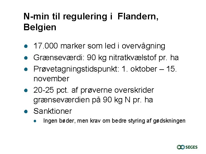 N-min til regulering i Flandern, Belgien ● 17. 000 marker som led i overvågning