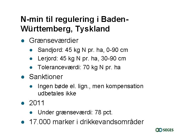 N-min til regulering i Baden. Württemberg, Tyskland ● Grænseværdier ● Sandjord: 45 kg N