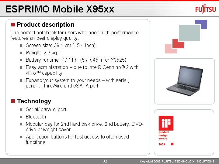 ESPRIMO Mobile X 95 xx Product description The perfect notebook for users who need