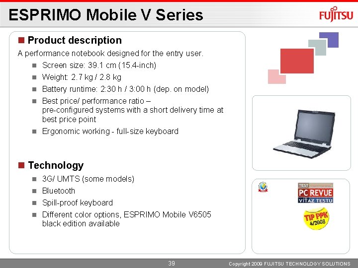 ESPRIMO Mobile V Series Product description A performance notebook designed for the entry user.