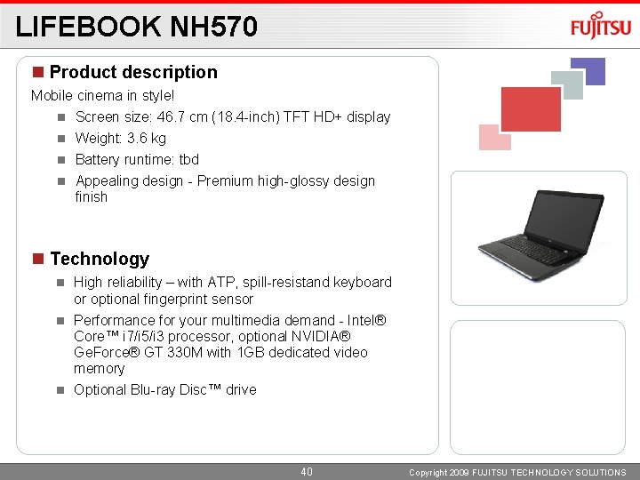 LIFEBOOK NH 570 Product description Mobile cinema in style! Screen size: 46. 7 cm