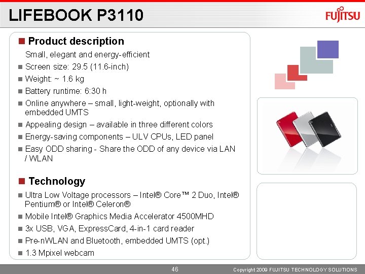 LIFEBOOK P 3110 Product description Small, elegant and energy-efficient Screen size: 29. 5 (11.