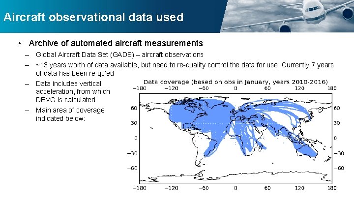 Aircraft observational data used • Archive of automated aircraft measurements – Global Aircraft Data