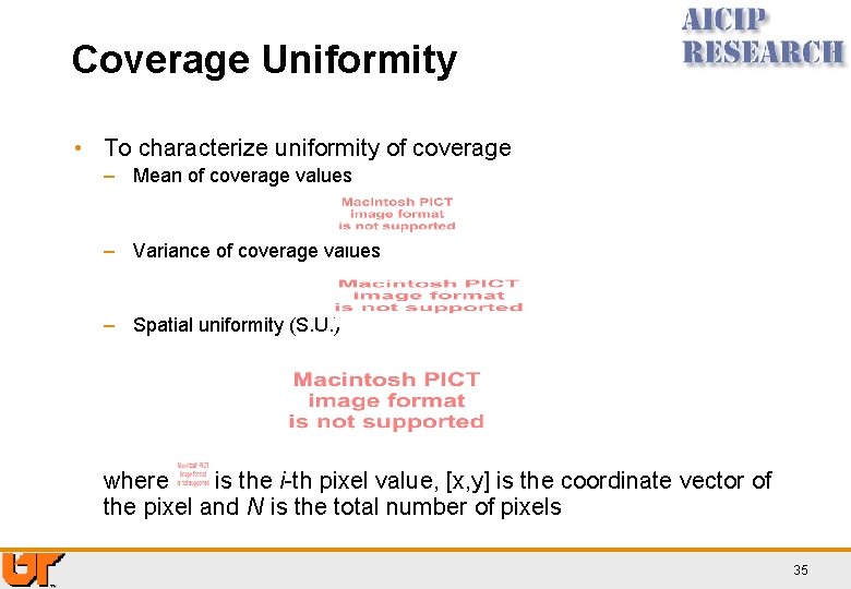 Coverage Uniformity • To characterize uniformity of coverage – Mean of coverage values –