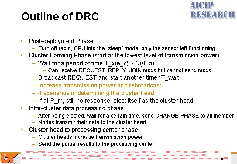 Outline of DRC • Post-deployment Phase – Turn off radio, CPU into the “sleep”