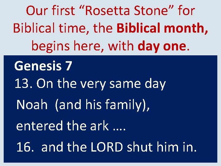 Our first “Rosetta Stone” for Biblical time, the Biblical month, begins here, with day