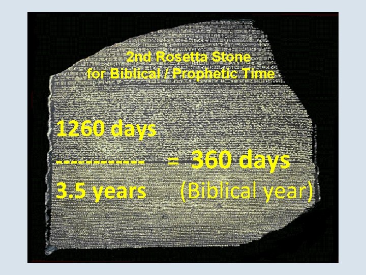 2 nd Rosetta Stone for Biblical / Prophetic Time 1260 days ------ = 360