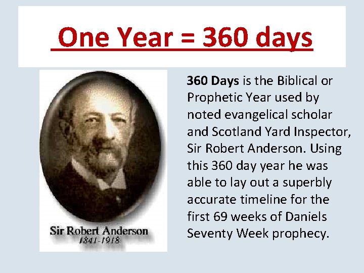 One Year = 360 days 360 Days is the Biblical or Prophetic Year used