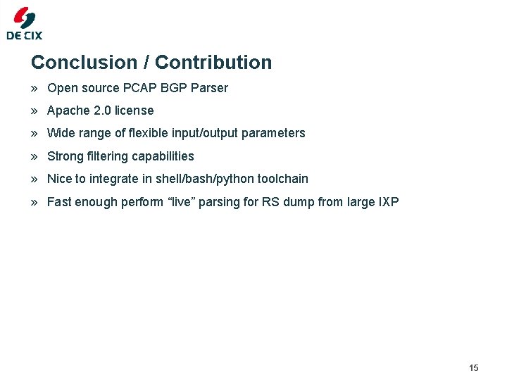 Conclusion / Contribution » Open source PCAP BGP Parser » Apache 2. 0 license