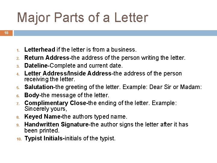 Major Parts of a Letter 18 1. 2. 3. 4. 5. 6. 7. 8.