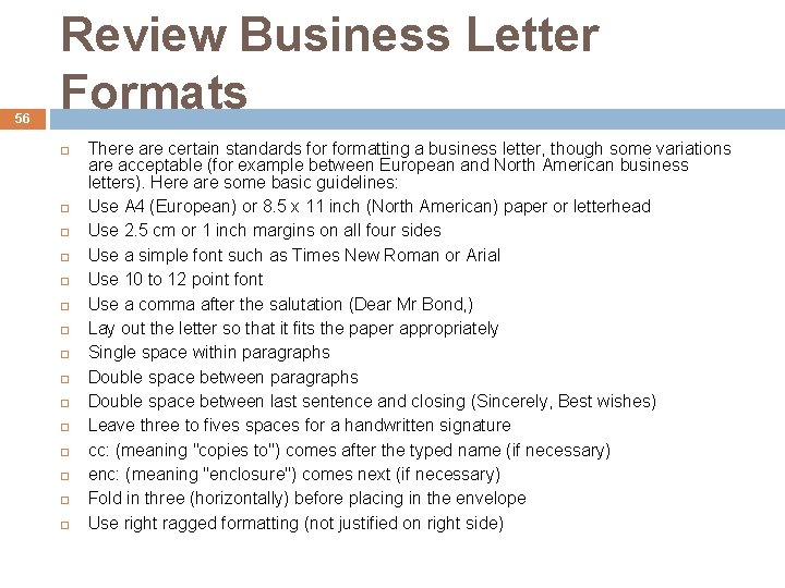 56 Review Business Letter Formats There are certain standards formatting a business letter, though