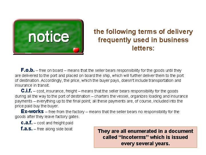 notice the following terms of delivery frequently used in business letters: F. o. b.