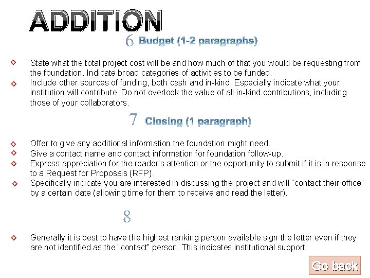 ADDITION State what the total project cost will be and how much of that