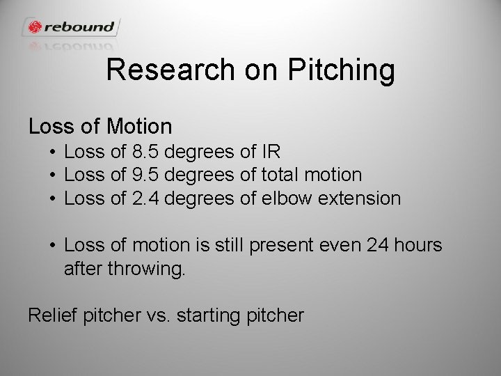 Research on Pitching Loss of Motion • Loss of 8. 5 degrees of IR
