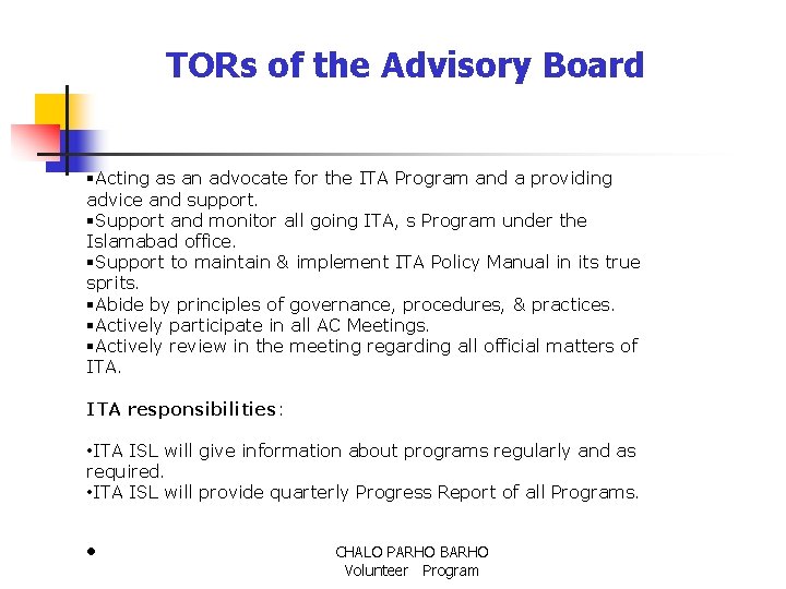 TORs of the Advisory Board §Acting as an advocate for the ITA Program and