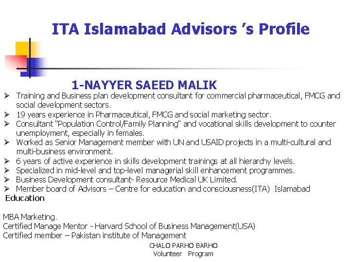 ITA Islamabad Advisors ’s Profile 1 -NAYYER SAEED MALIK Ø Training and Business plan