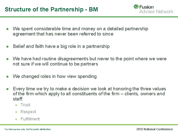 Structure of the Partnership - BM We spent considerable time and money on a