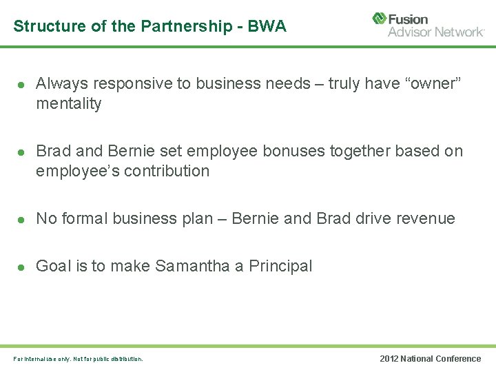 Structure of the Partnership - BWA Always responsive to business needs – truly have