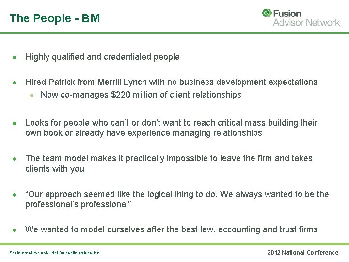 The People - BM Highly qualified and credentialed people Hired Patrick from Merrill Lynch