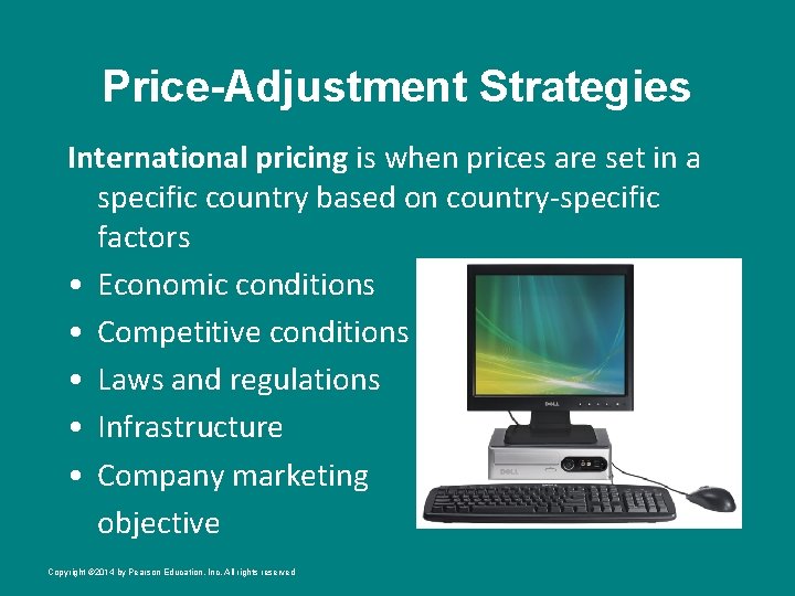 Price-Adjustment Strategies International pricing is when prices are set in a specific country based