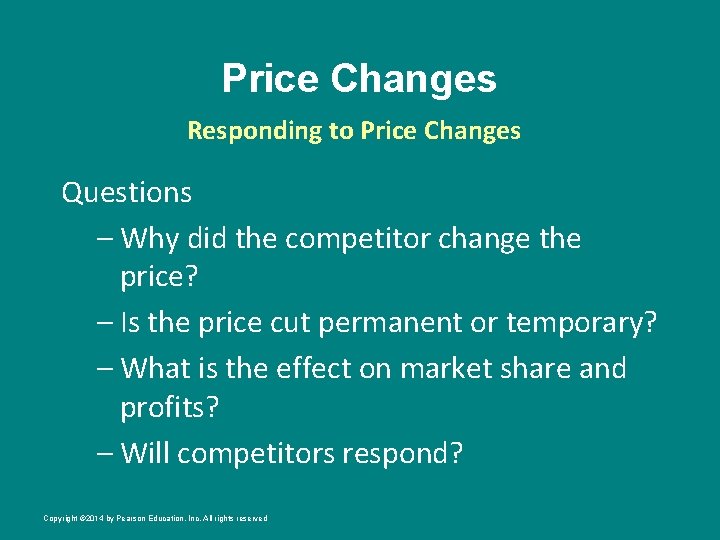 Price Changes Responding to Price Changes Questions – Why did the competitor change the