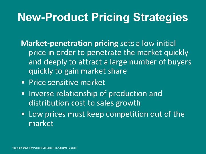 New-Product Pricing Strategies Market-penetration pricing sets a low initial price in order to penetrate