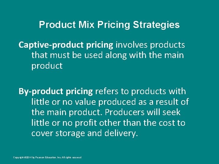 Product Mix Pricing Strategies Captive-product pricing involves products that must be used along with