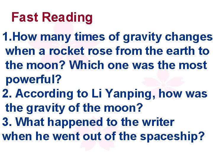 Fast Reading 1. How many times of gravity changes when a rocket rose from