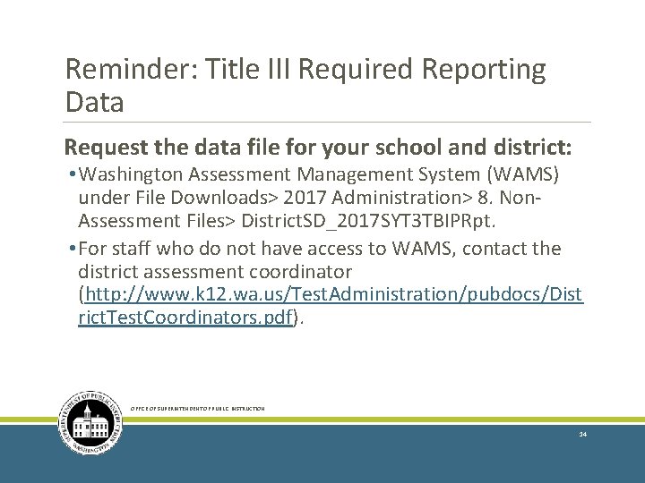Reminder: Title III Required Reporting Data Request the data file for your school and