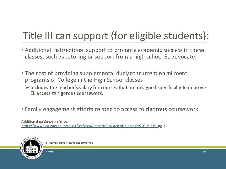 Title III can support (for eligible students): • Additional instructional support to promote academic